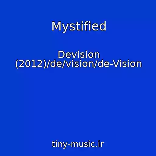 کاور آهنگ Mystified از Devision (2012)/de/vision/de-Vision