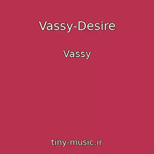 کاور آهنگ Vassy-Desire از Vassy