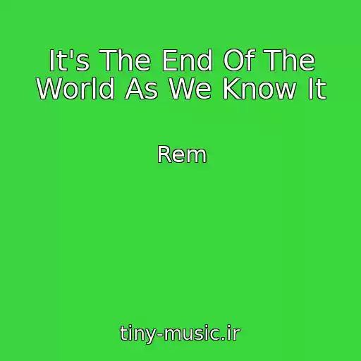 کاور آهنگ It's The End Of The World As We Know It از Rem