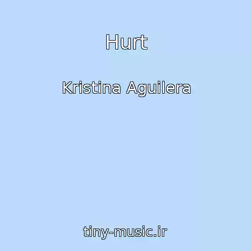 کاور آهنگ Hurt از Kristina Aguilera
