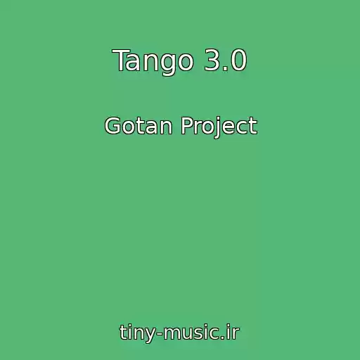کاور آهنگ Tango 3.0 از Gotan Project