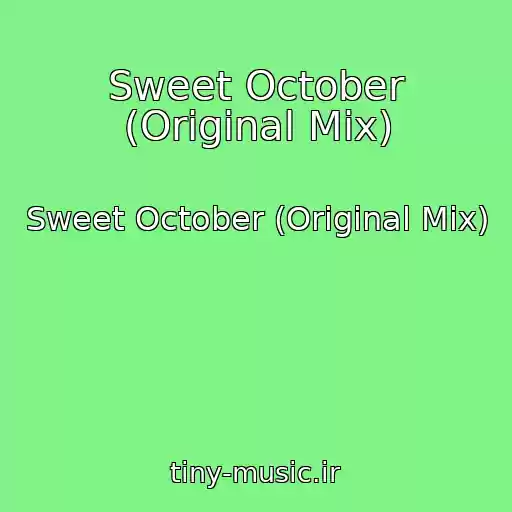 کاور آهنگ Sweet October (Original Mix) از Sweet October (Original Mix)