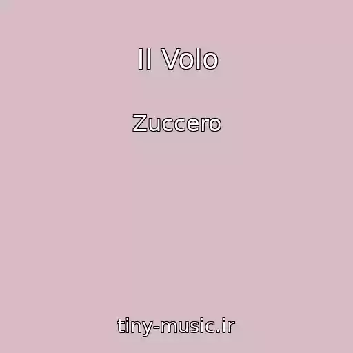 کاور آهنگ Il Volo از Zuccero