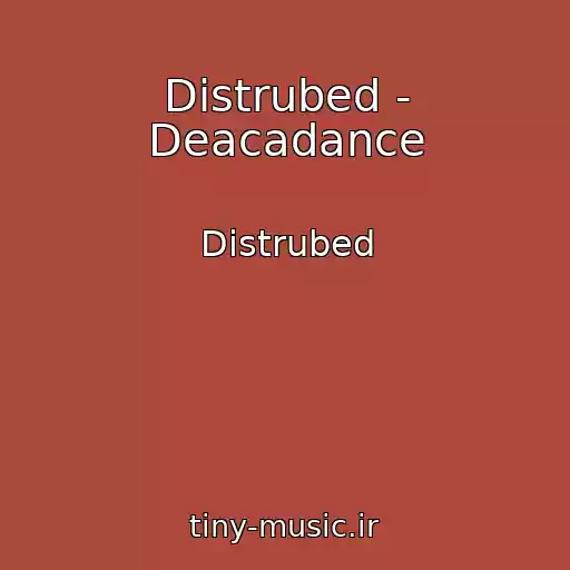 کاور آهنگ Distrubed - Deacadance از Distrubed