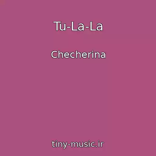 کاور آهنگ Tu-La-La از Checherina