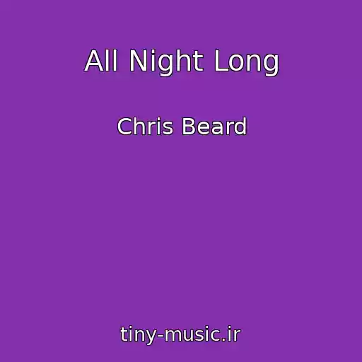 کاور آهنگ All Night Long از Chris Beard