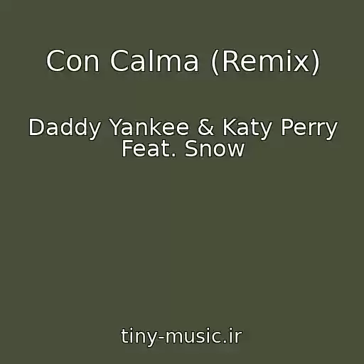 کاور آهنگ Con Calma (Remix) از Daddy Yankee & Katy Perry Feat. Snow