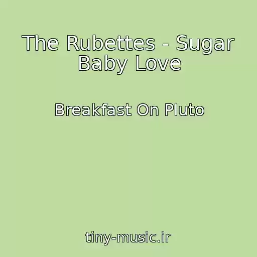 کاور آهنگ The Rubettes - Sugar Baby Love از Breakfast On Pluto