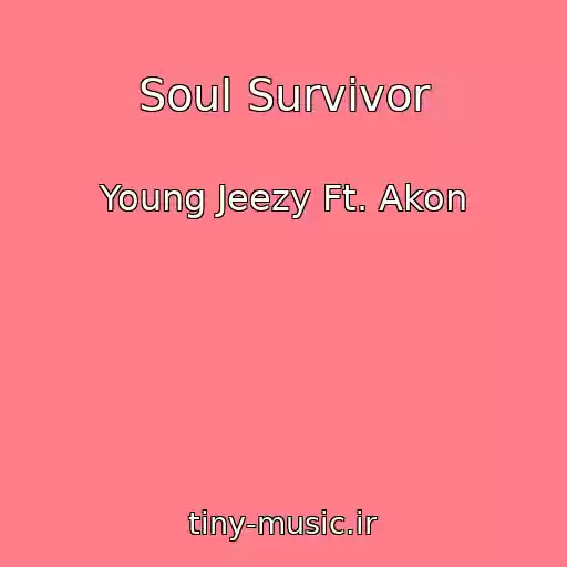 کاور آهنگ Soul Survivor از Young Jeezy Ft. Akon