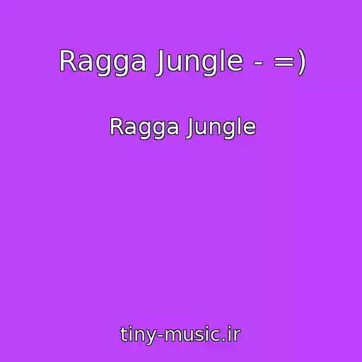 کاور آهنگ Ragga Jungle - =) از Ragga Jungle