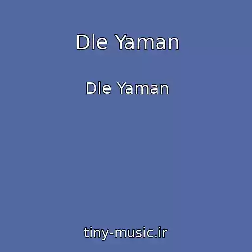 کاور آهنگ Dle Yaman از Dle Yaman