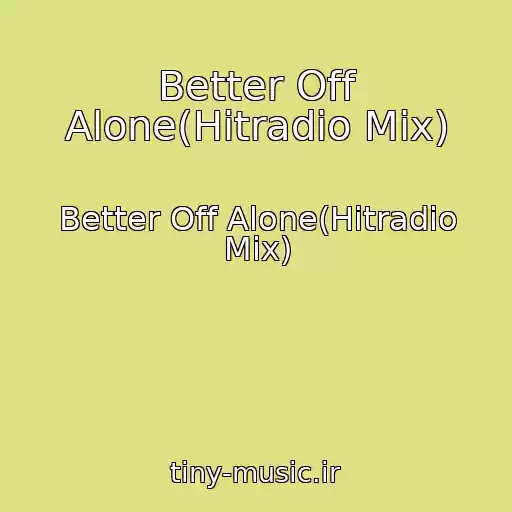 کاور آهنگ Better Off Alone(Hitradio Mix) از Better Off Alone(Hitradio Mix)