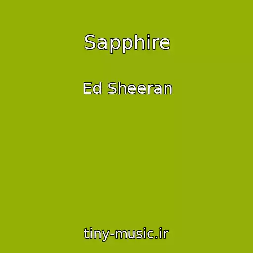 کاور آهنگ Sapphire از Ed Sheeran