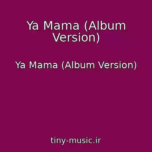 کاور آهنگ Ya Mama (Album Version) از Ya Mama (Album Version)