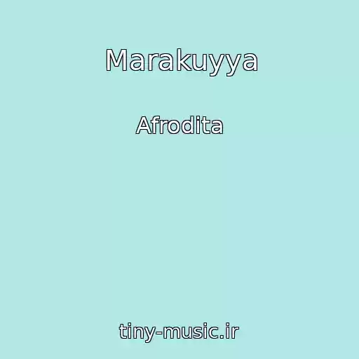 کاور آهنگ Marakuyya از Afrodita