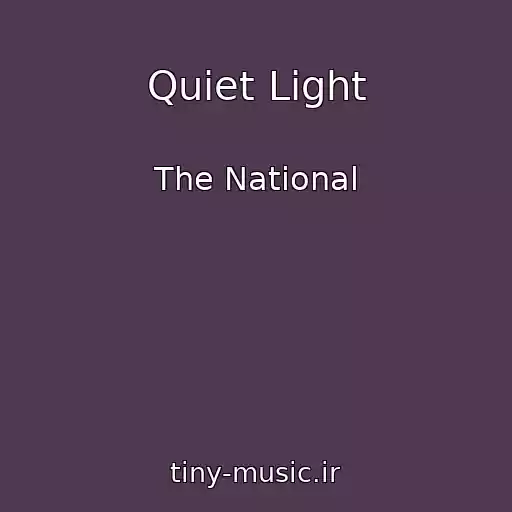 کاور آهنگ Quiet Light از The National