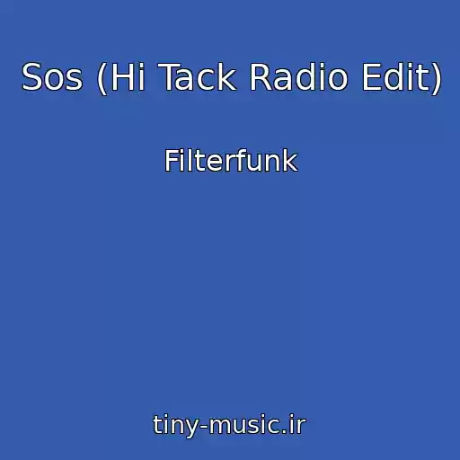 کاور آهنگ Sos (Hi Tack Radio Edit) از Filterfunk