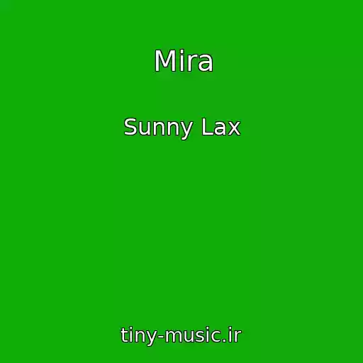 کاور آهنگ Mira از Sunny Lax