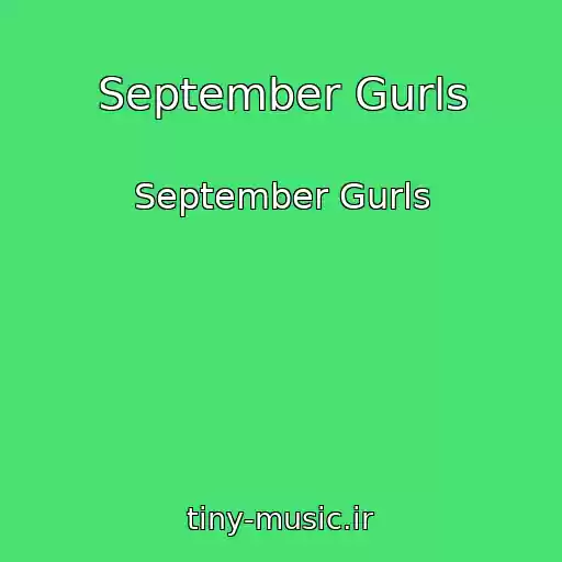 کاور آهنگ September Gurls از September Gurls