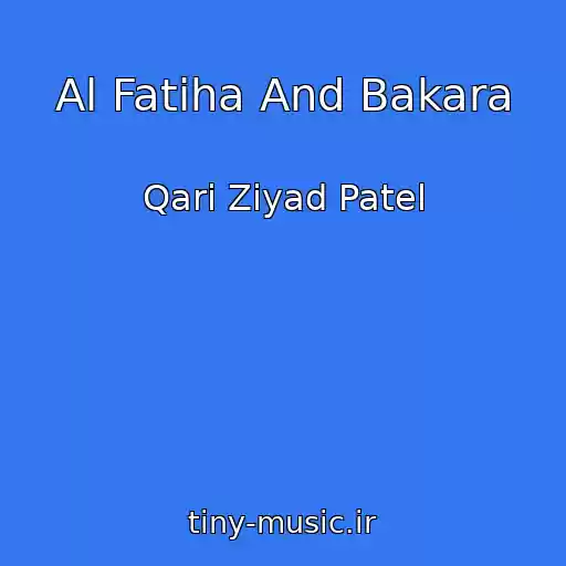 کاور آهنگ Al Fatiha And Bakara از Qari Ziyad Patel