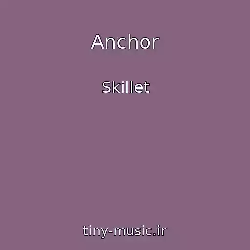 کاور آهنگ Anchor از Skillet