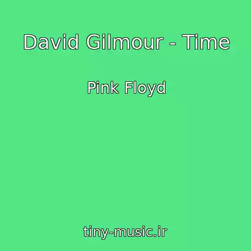 کاور آهنگ David Gilmour - Time از Pink Floyd