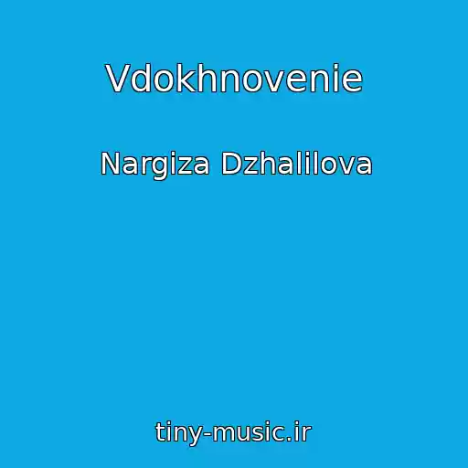کاور آهنگ Vdokhnovenie از Nargiza Dzhalilova