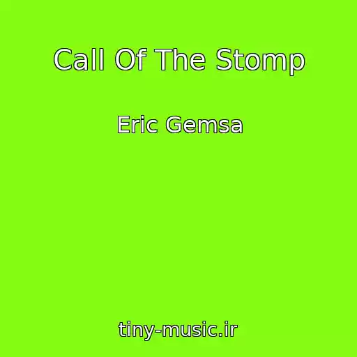 کاور آهنگ Call Of The Stomp از Eric Gemsa