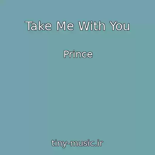 کاور آهنگ Take Me With You از Prince