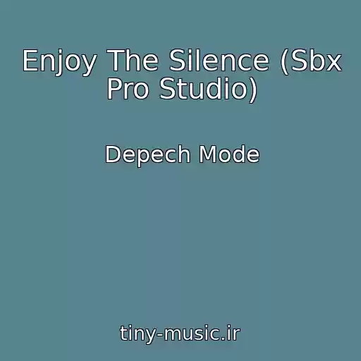 کاور آهنگ Enjoy The Silence (Sbx Pro Studio) از Depech Mode