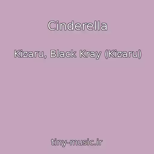 کاور آهنگ Cinderella از Kizaru, Black Kray (Kizaru)