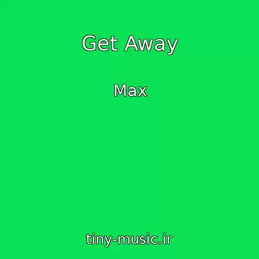 کاور آهنگ Get Away از Max