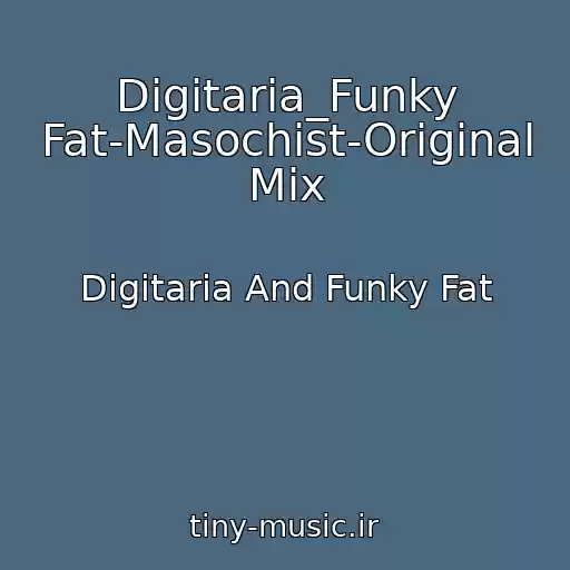کاور آهنگ Digitaria_Funky Fat-Masochist-Original Mix از Digitaria And Funky Fat