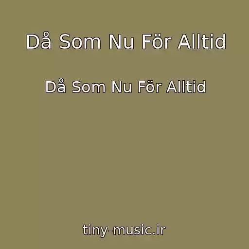 کاور آهنگ Då Som Nu För Alltid از Då Som Nu För Alltid