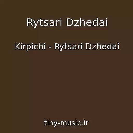 کاور آهنگ Rytsari Dzhedai از Kirpichi - Rytsari Dzhedai