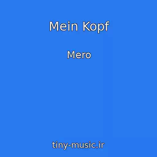 کاور آهنگ Mein Kopf از Mero