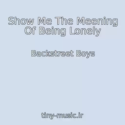 کاور آهنگ Show Me The Meening Of Being Lonely از Backstreet Boys