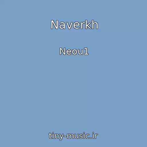 کاور آهنگ Naverkh از Neou1
