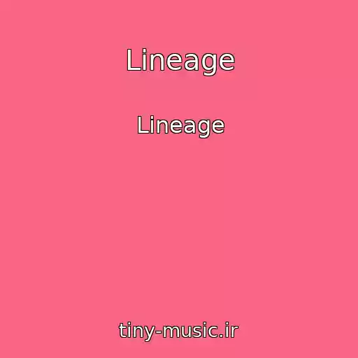 کاور آهنگ Lineage از Lineage