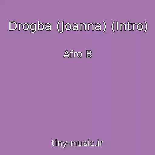 کاور آهنگ Drogba (Joanna) (Intro) از Afro B