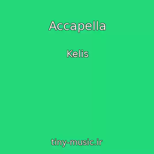 کاور آهنگ Accapella از Kelis