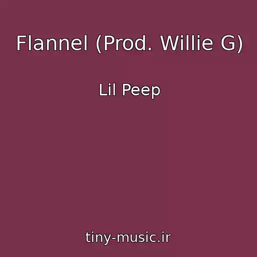 کاور آهنگ Flannel (Prod. Willie G) از Lil Peep
