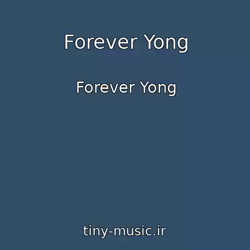 کاور آهنگ Forever Yong از Forever Yong