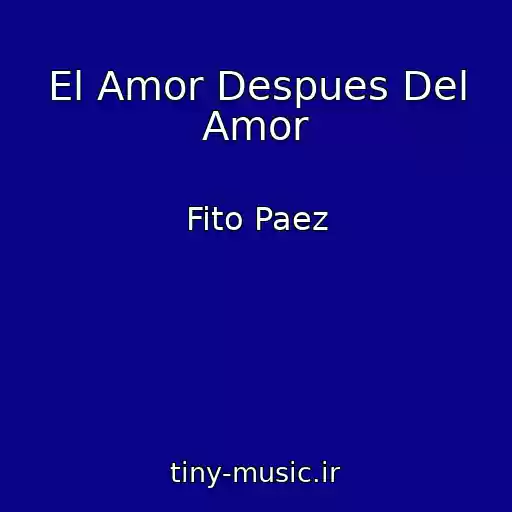 کاور آهنگ El Amor Despues Del Amor از Fito Paez