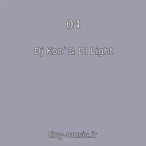 کاور آهنگ 04 از Dj Kon`& Dl Light