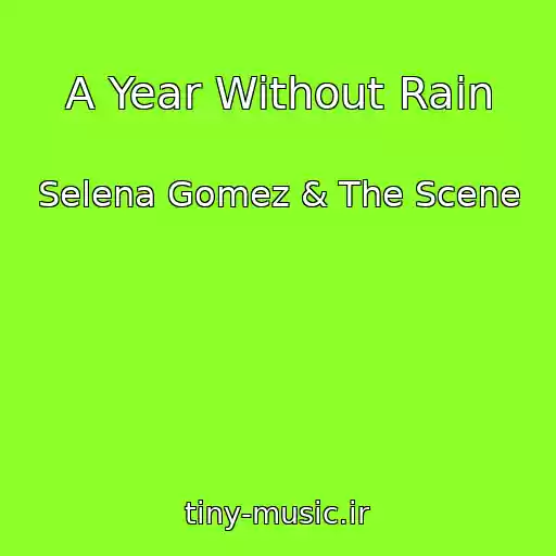 کاور آهنگ A Year Without Rain از Selena Gomez & The Scene