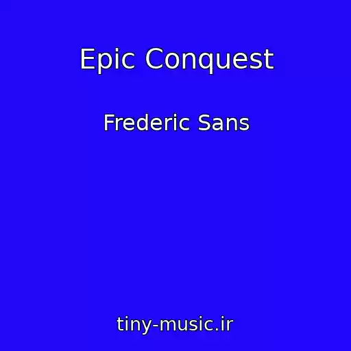 کاور آهنگ Epic Conquest از Frederic Sans