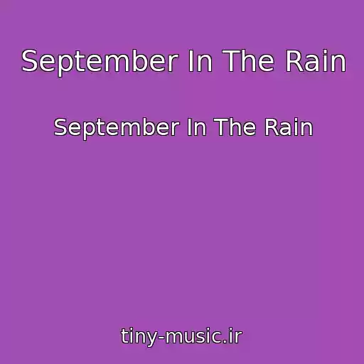 کاور آهنگ September In The Rain از September In The Rain