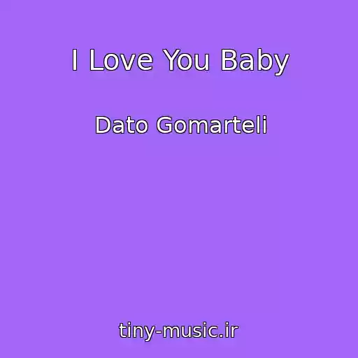 کاور آهنگ I Love You Baby از Dato Gomarteli