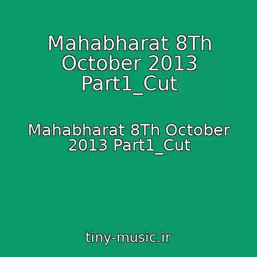 کاور آهنگ Mahabharat 8Th October 2013 Part1_Cut از Mahabharat 8Th October 2013 Part1_Cut